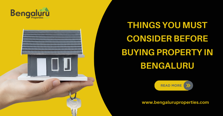 Things You Must Consider Before Buying Property In Bengaluru