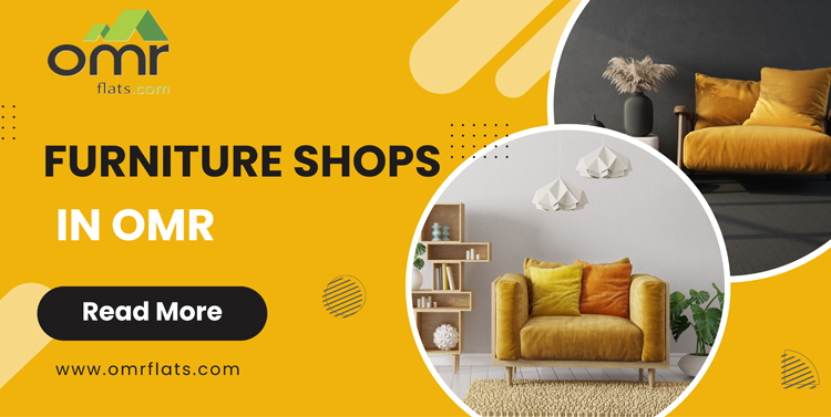 Furniture Shops in OMR