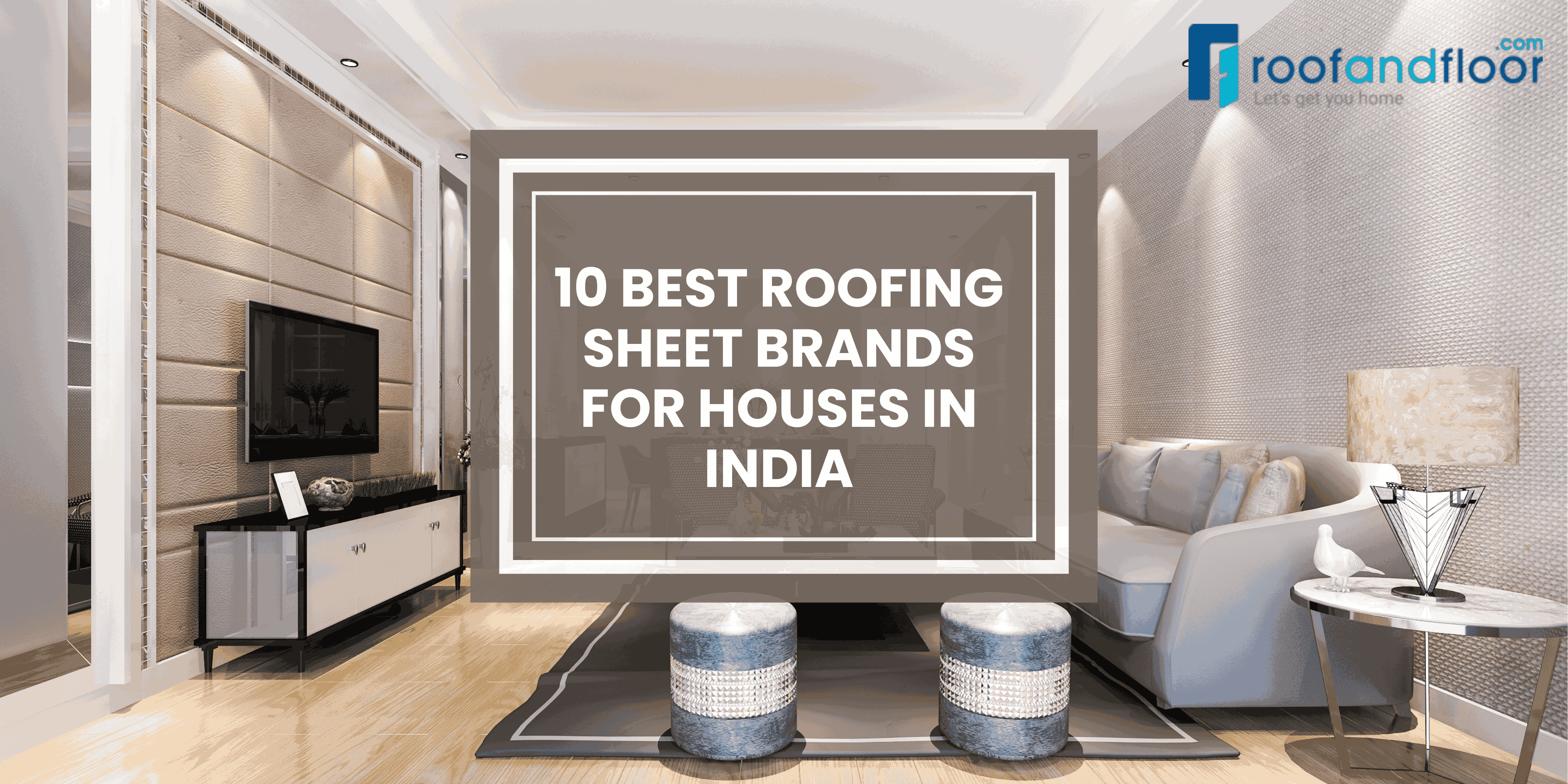 10 Best Roofing Sheet Brands for Houses in India