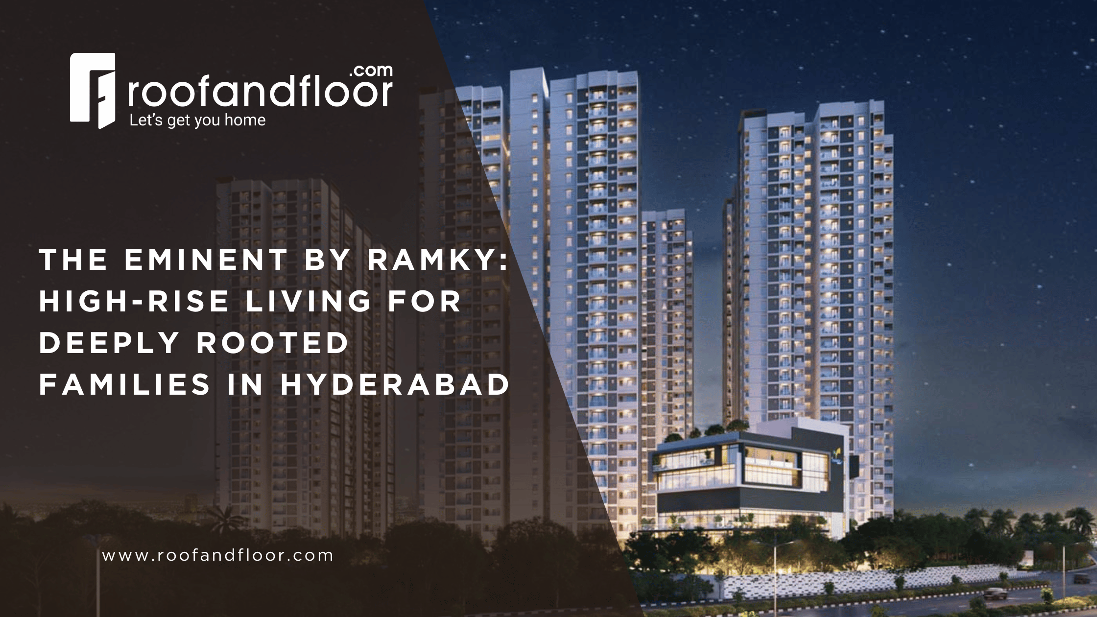 The Eminent by Ramky: High-rise living for deeply rooted families in Hyderabad